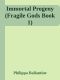 [Fragile Gods 01] • Immortal Progeny